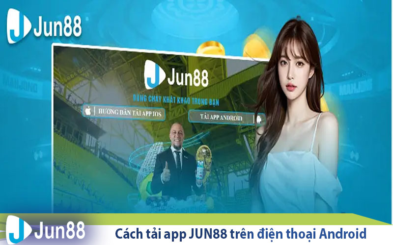 cach tai app jun88 tren dien thoai android