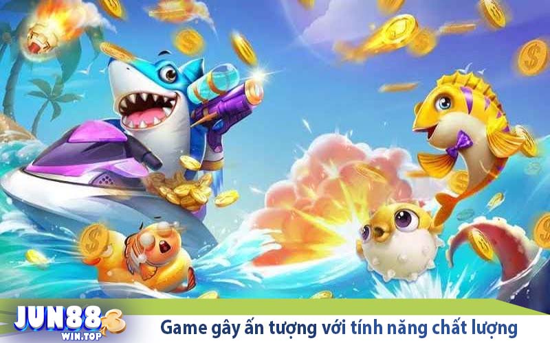 game gay an tuong voi tinh nang chat luong