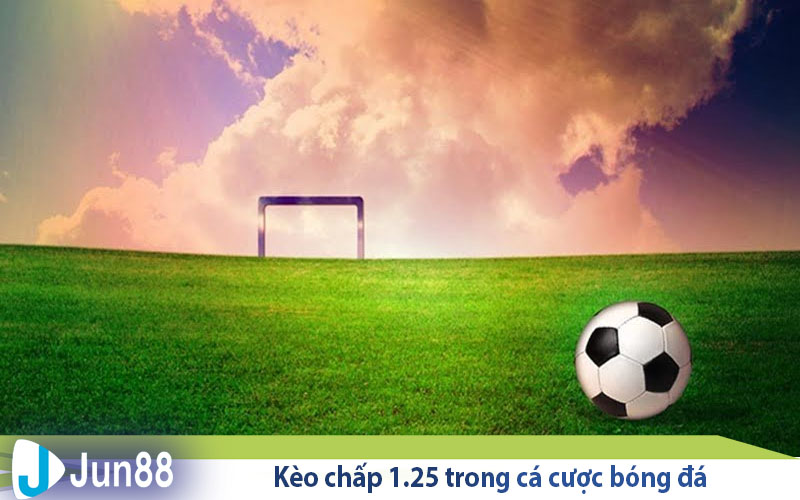 keo chap 125 trong ca cuoc bong da